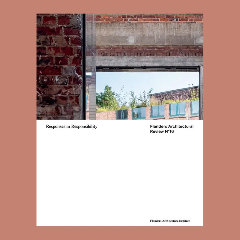 Flanders Architectural Review N° 16: Responses in Responsibility Veilige Betaling