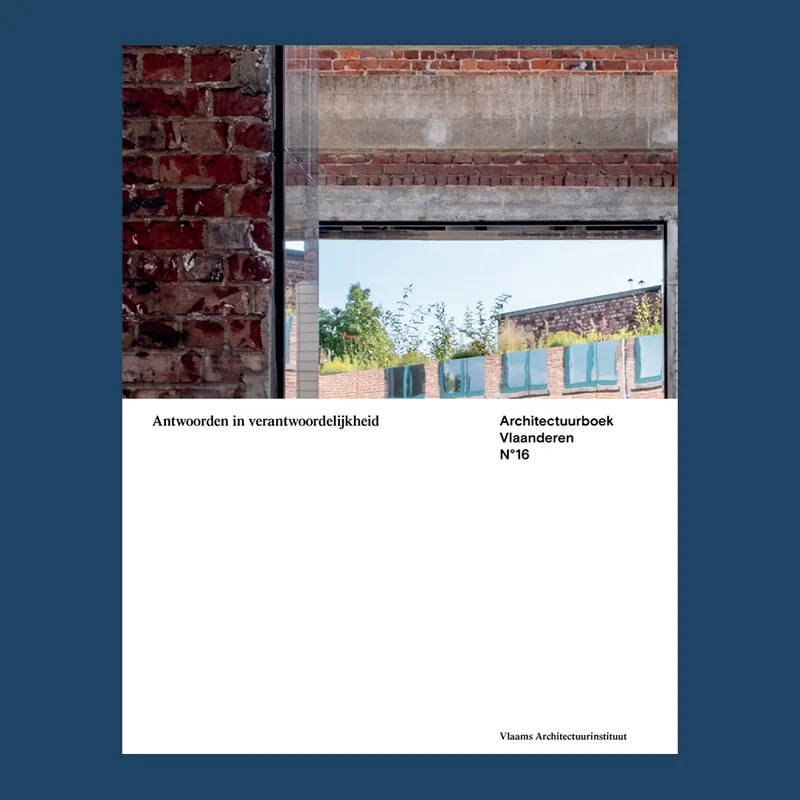 Finale Uitverkoop Architectuurboek Vlaanderen N° 16: Antwoorden in verantwoordelijkheid
