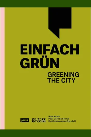 Alleen Vandaag Einfach Grün: Greening the City – Handbook for Building Greenery
