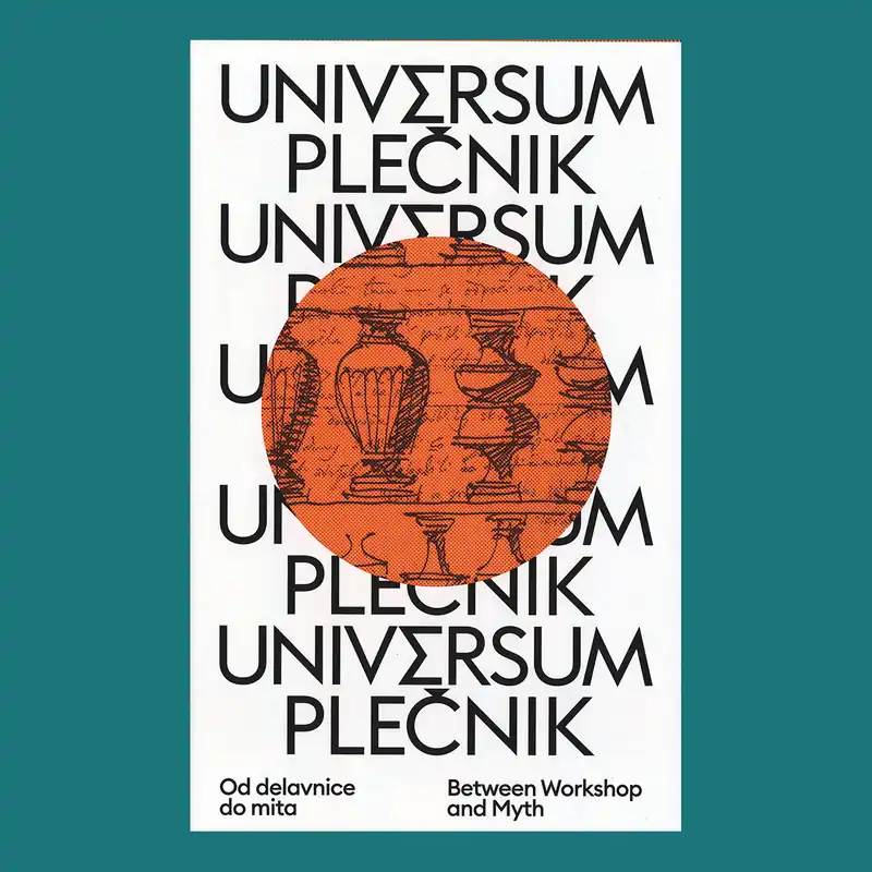 Universum Plečnik: Between Workshop and Myth Fabrieksprijs