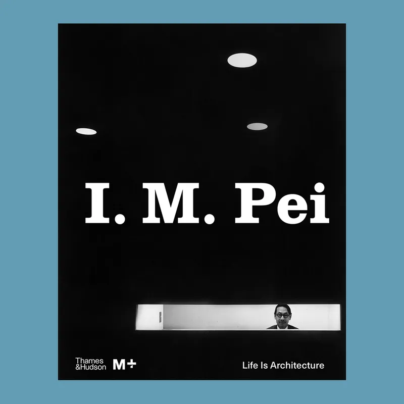 Tijdelijk Beschikbaar I. M. Pei: Life Is Architecture