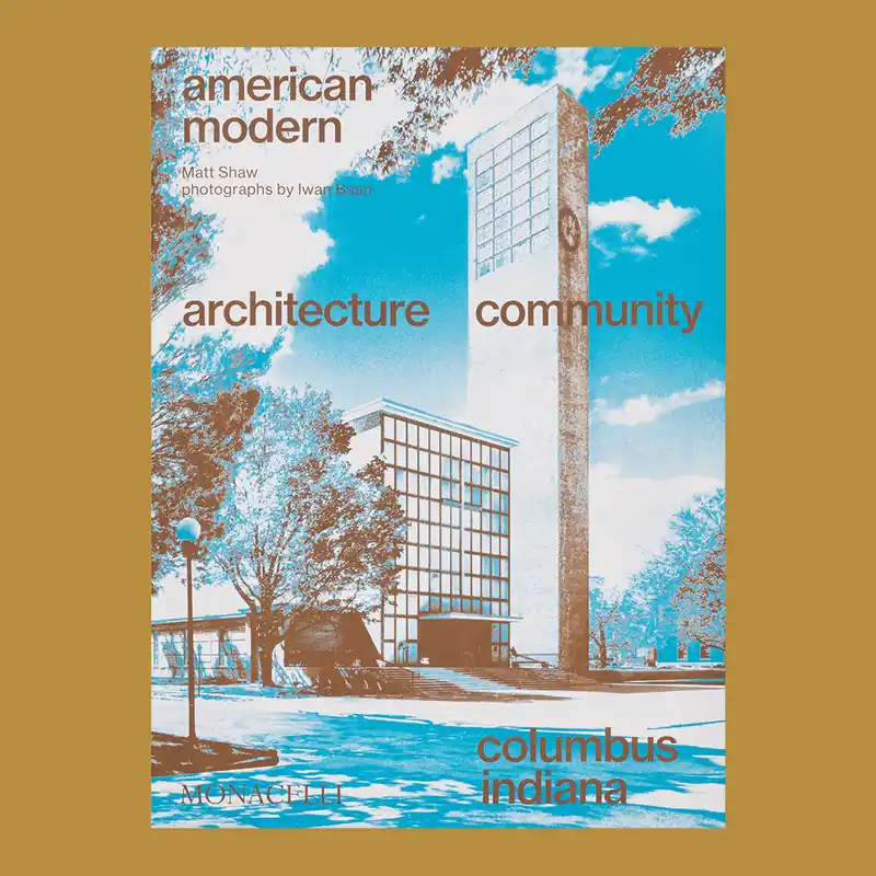 American Modern: Architecture / Community / Columbus / Indiana Merkproduct