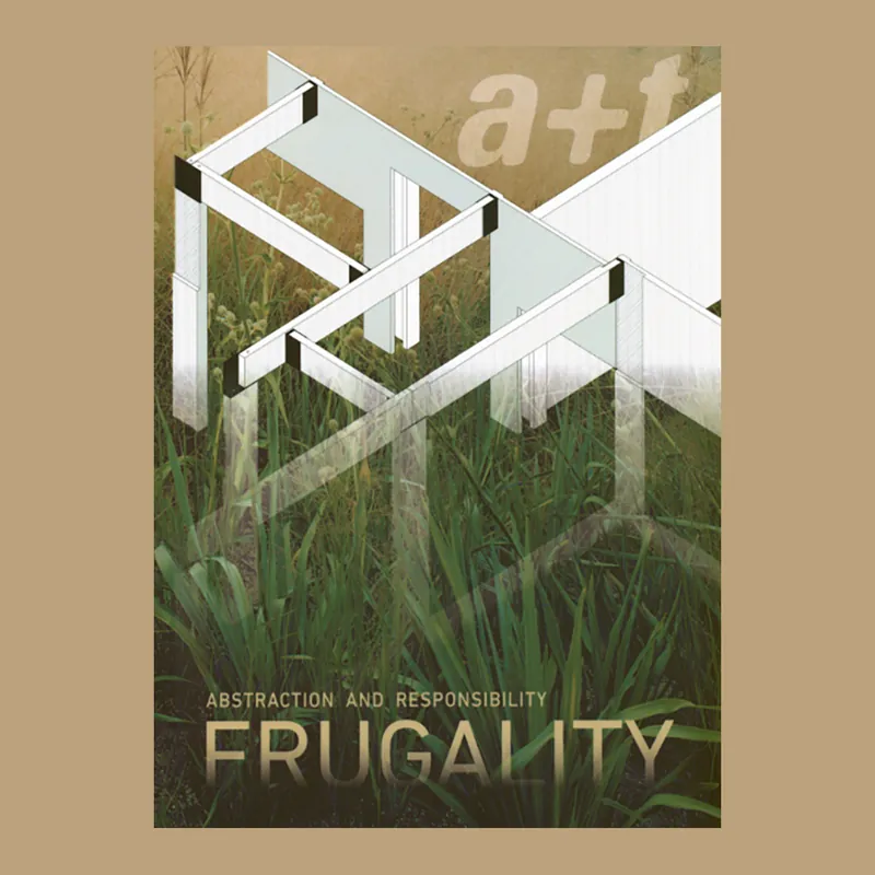 a+t 60: Frugality Series. Abstraction and Responsibility Laatste Versie