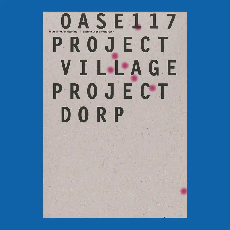 Gratis Retour Oase 117: Project Village / Project dorp