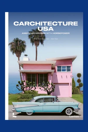 Alleen Vandaag Carchitecture USA: American Houses with Horsepower