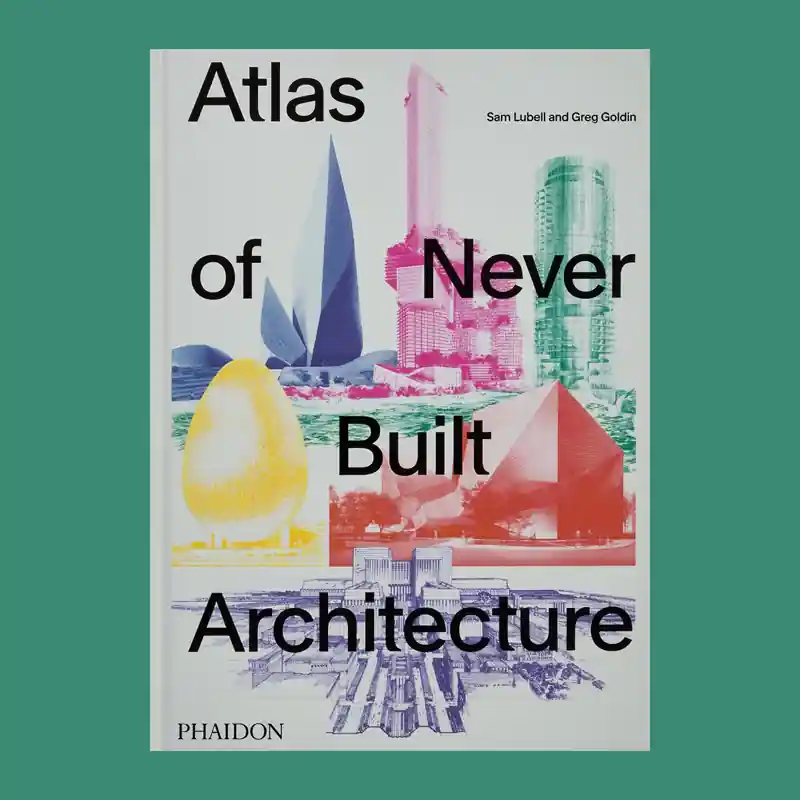 Rechtstreeks Van De Fabrikant Atlas of Never Built Architecture