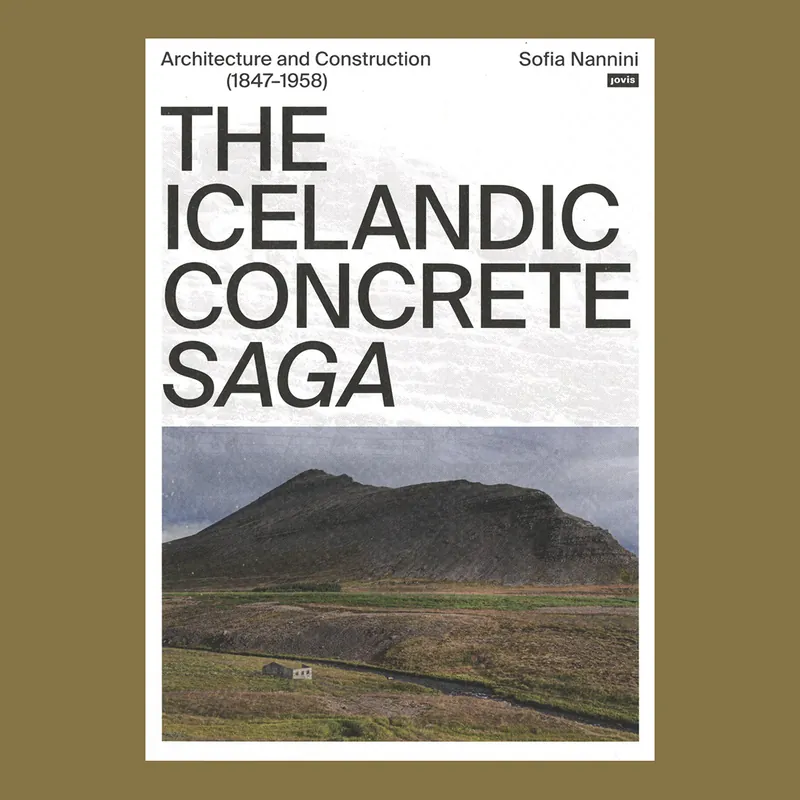 The Icelandic Concrete Saga: Architecture and Construction (1847-1958) Betrouwbaar