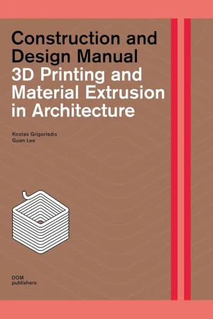 Voordeelprijs 3D Printing and Material Extrusion in Architecture (Construction and Design Manual)