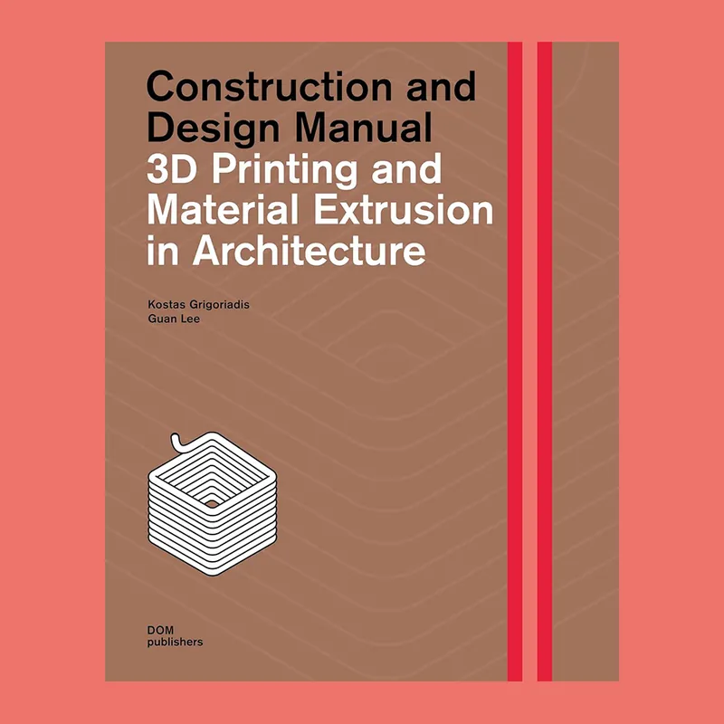 Voordeelprijs 3D Printing and Material Extrusion in Architecture (Construction and Design Manual)