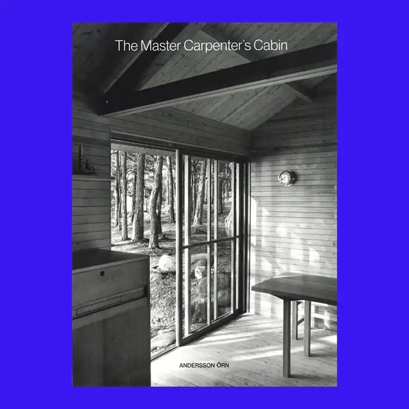 Axel Kandell: The Master Carpenter's Cabin (Edition of 400 copies) Lage Prijs