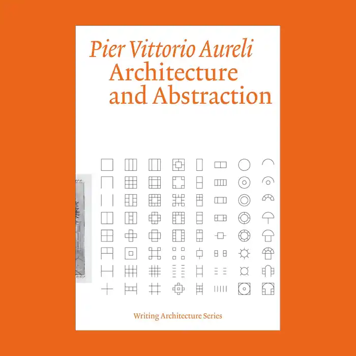 Shop Nu Pier Vittorio Aureli: Architecture and Abstraction
