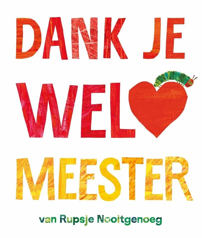 Dank je wel, meester (Rupsje Nooitgenoeg) Gereduceerde Prijs