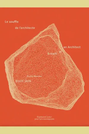 Studio Mumbai & Bijoy Jain: Le souffle de l'architecte / Breath of an Architect (Fondation Cartier) Lage Prijs