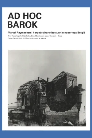 Ad Hoc Barok: Marcel Raymaekers' hergebruikarchitectuur in naoorlogs België Uitverkoop