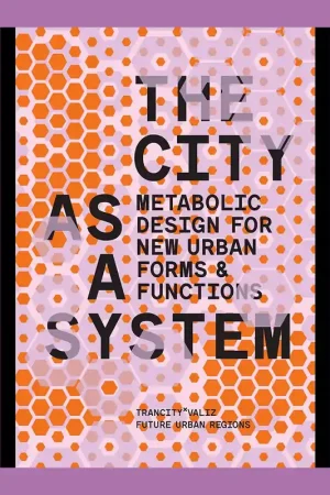 Aanbieding The City as a System: Metabolic Design for New Urban Forms & Fonctions