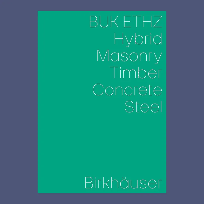 Actieprijs Hybrid, Masonry, Timber, Concrete, Steel (BUK ETHZ)