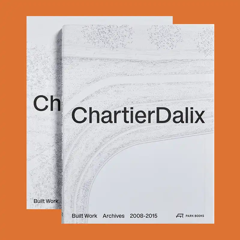 Koop Online ChartierDalix: Built Work, Archives 2008-2015 / 2016-2021