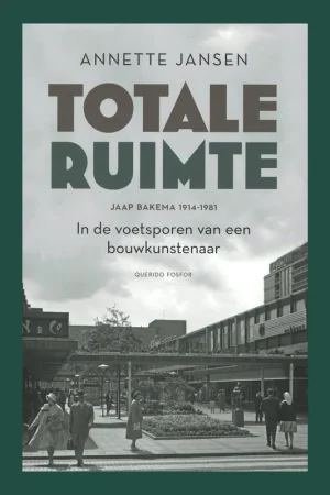 Totale Ruimte: Jaap Bakema 1914-1981. In de voetsporen van een bouwkunstenaar Veilige Betaling