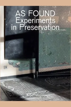 As Found: Experiments in Preservation (Vai) Gecertificeerd