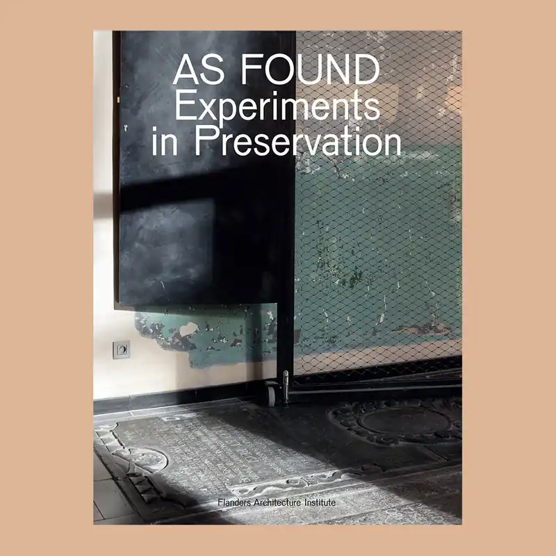 As Found: Experiments in Preservation (Vai) Gecertificeerd
