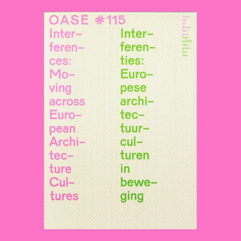 Oase #115: Interferences. Moving across European Architecture Cultures / Interferenties: Europese architectuurculturen in beweging Beste Prijs