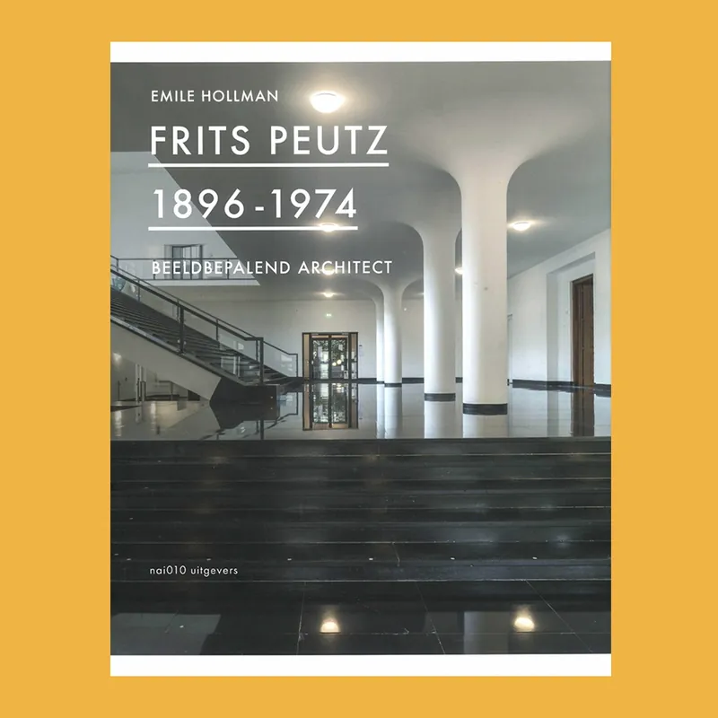 Express Levering Fritz Peutz 1896-1974: Beeldbepalend architect