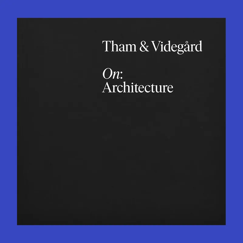 Bestel Nu Tham & Videgård: On – Architecture
