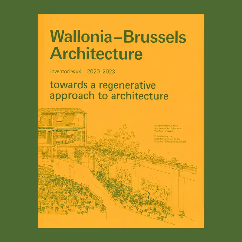 Wallonia-Brussels Architecture: Inventories #4 2020-2023 Laatste Versie