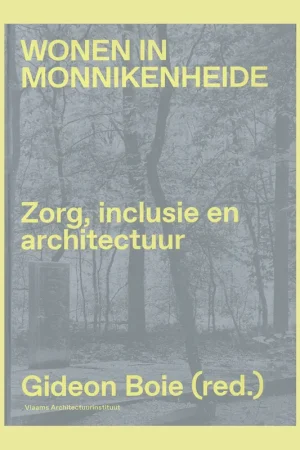 Beste Prijs Wonen in Monnikenheide: Zorg, inclusie en architectuur