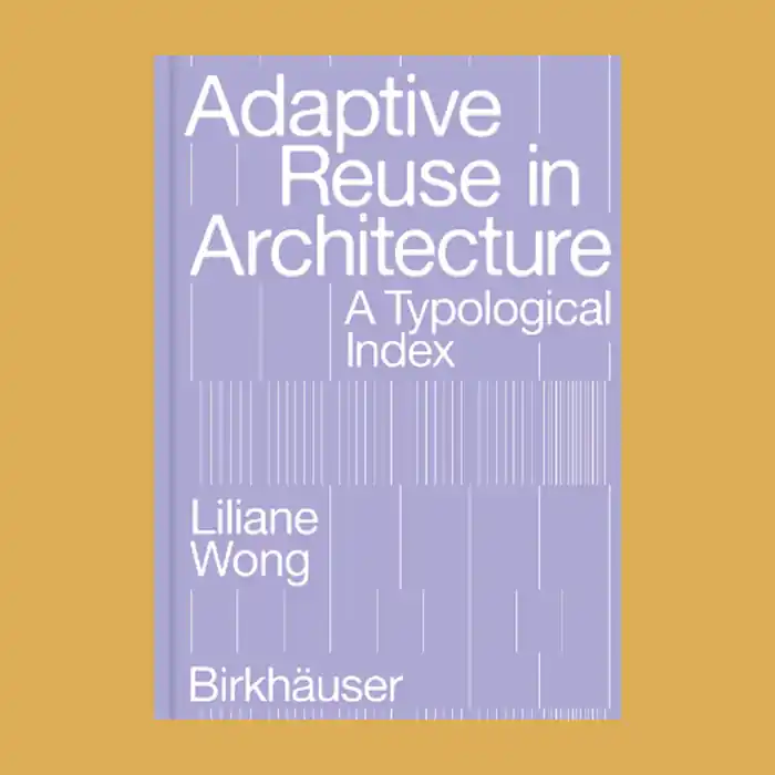 Adaptive Reuse in Architecture: A Typological Index Betaalbaar