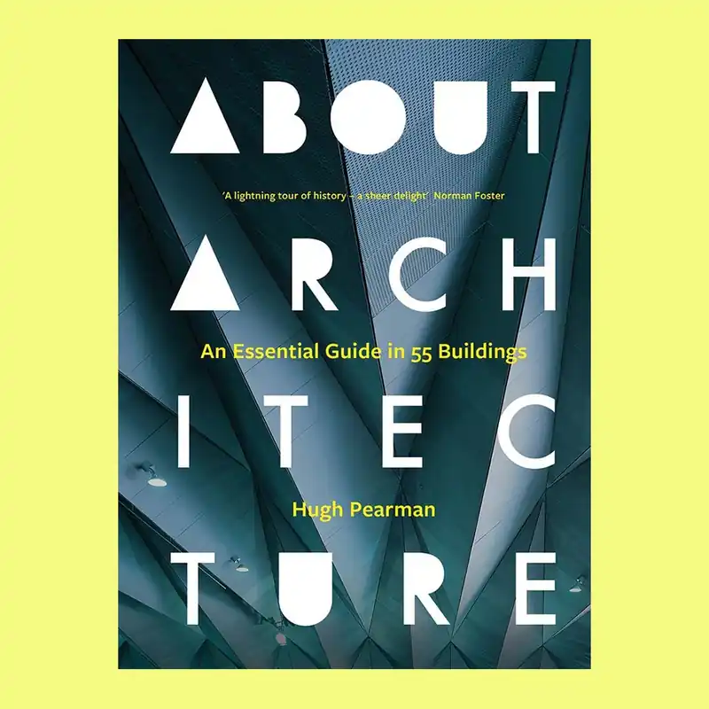 About Architecture: An Essential Guide in 55 Buildings Bestseller