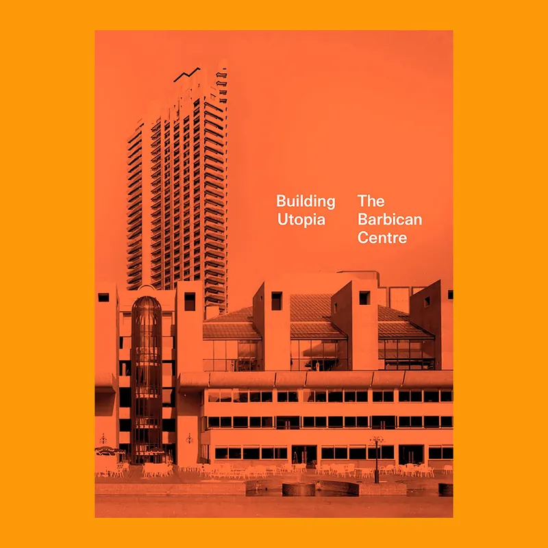 Building Utopia: The Barbican Centre Betrouwbaar