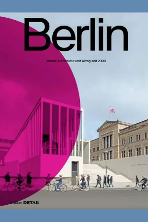 Berlin: Urban Architecture and Daily Life Since 2009 Superprijs