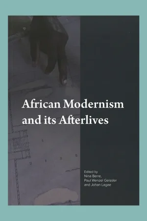 African Modernism and its Afterlives Tijdelijk Beschikbaar