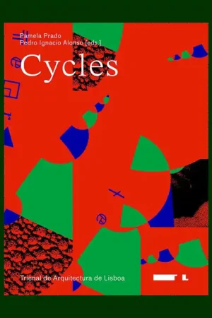 Trienal de Arquitectura de Lisboa: Cycles/Multiplicity/Retroactive/Visionaries Must-Have