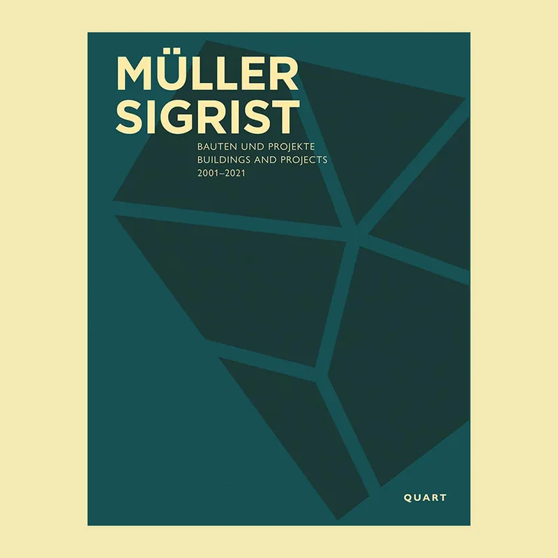 Müller Sigrist: Buildings and Projects 2001-2021 Populair