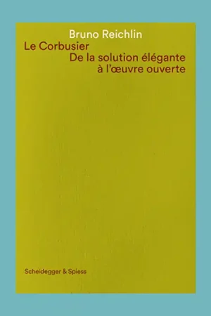 Beste Prijs Le Corbusier: De la solution élégante à l'oeuvre ouverte