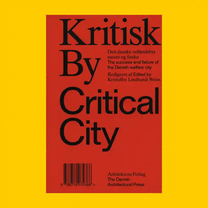 Premium Critical City: The Success and Failure of the Danish Welfare City