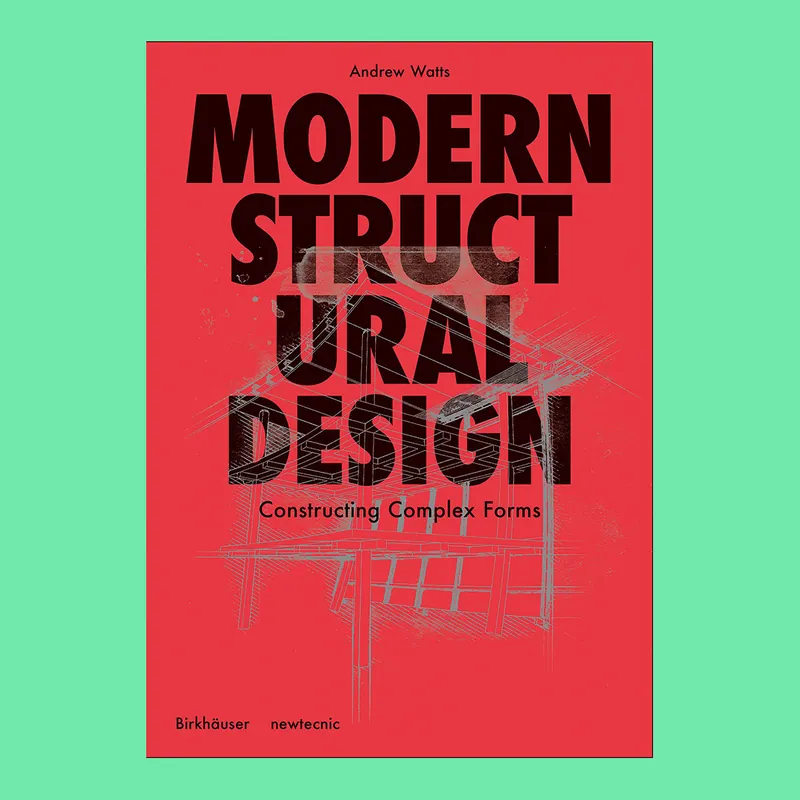 Korting Modern Structural Design: A Primer for Complex Forms