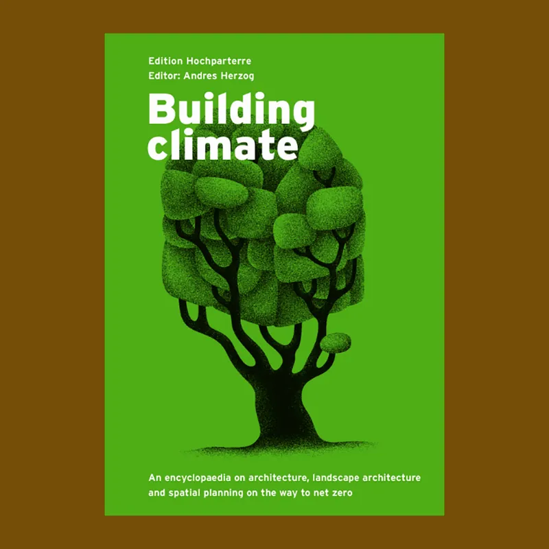 Building Climate: From Now to Net Zero. An Encyclopeadia on Architecture, Landscape Architecture Flitsaanbieding