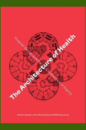 The Architecture of Health: Hospital Design and the Construction of Dignity Direct Verzonden