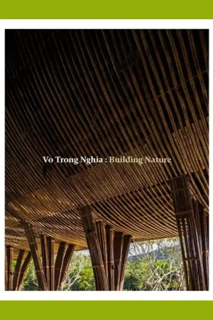 Vo Trong Nghia: Building Nature, Nature/Bamboo (2 volumes) Nieuw