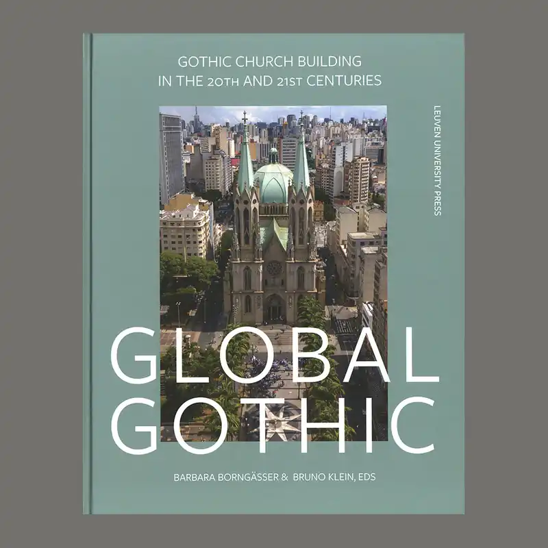 Merkproduct Global Gothic: Gothic Architecture in the 20th and 21st Centuries