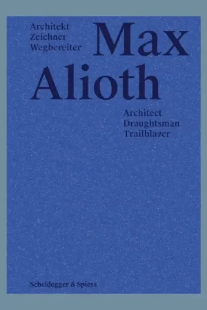 Aanbieding Max Alioth: Architect, Draughtsman, Trailblazer