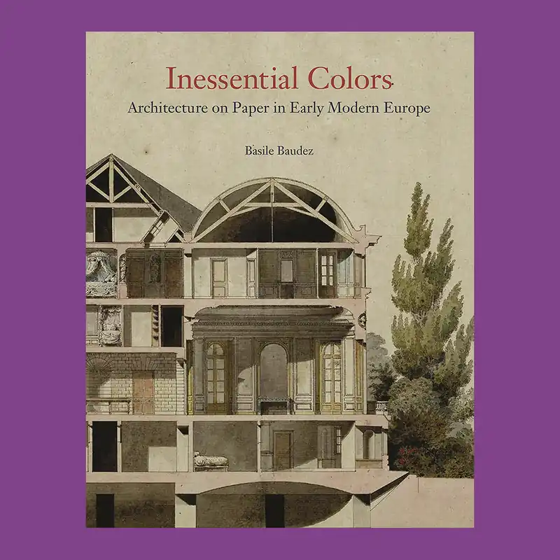 Inessential Colors: Architecture on Paper in Early Modern Europe Exclusieve Aanbieding