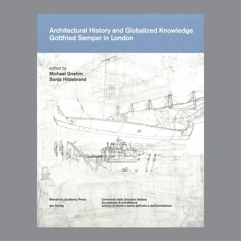 Gottfried Semper in London: Architectural History and Globalized Knowledge Koop Online