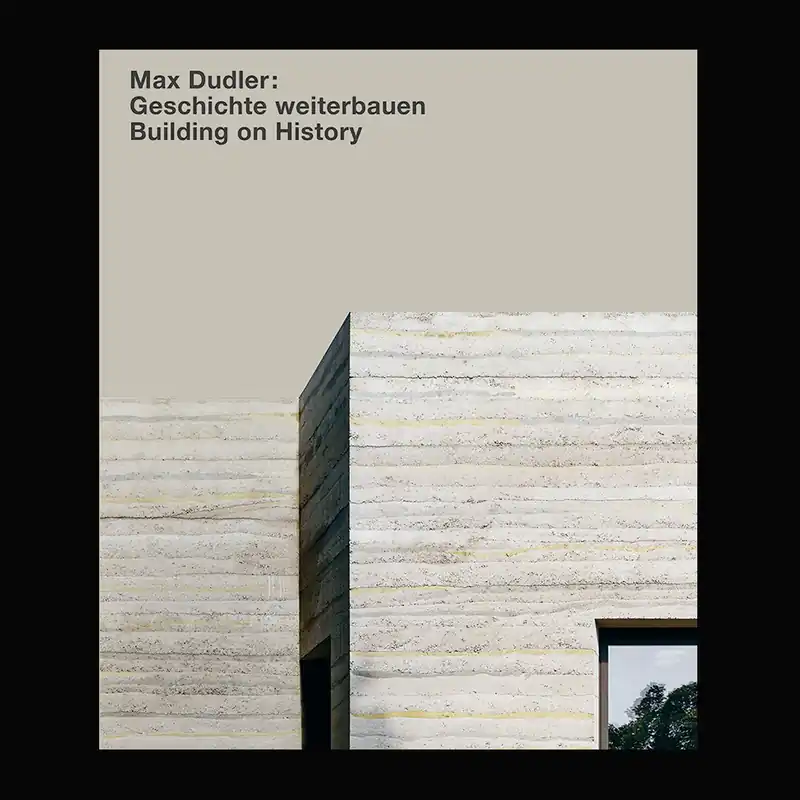Dagaanbieding Max Dudler: Building on History / Geschichte Weiterbauten