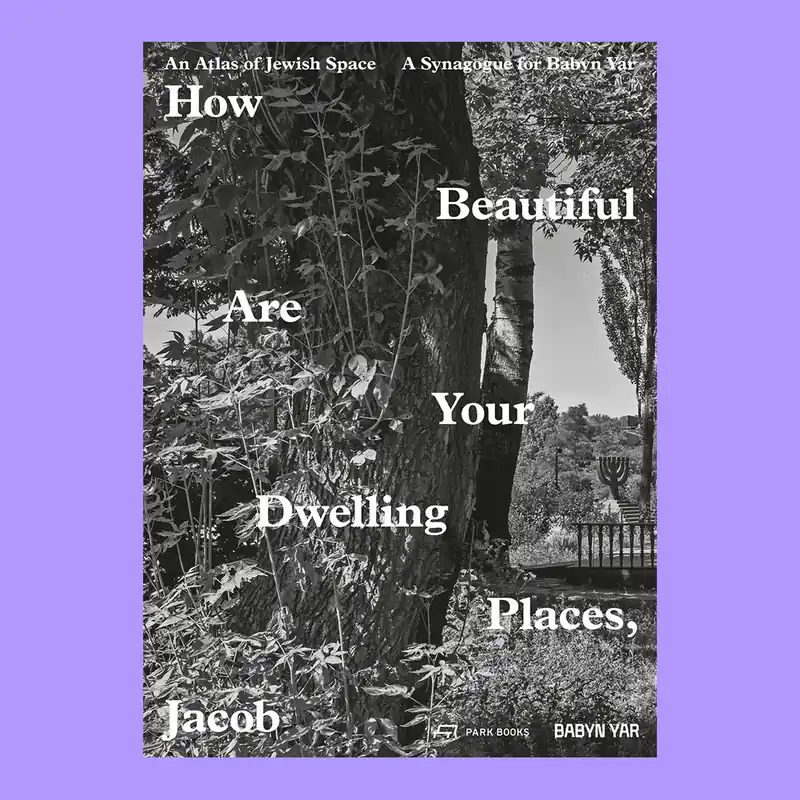 Shop Nu An Atlas of Jewish Space: How Beautiful Are Your Dwelling Places, Jacob?
