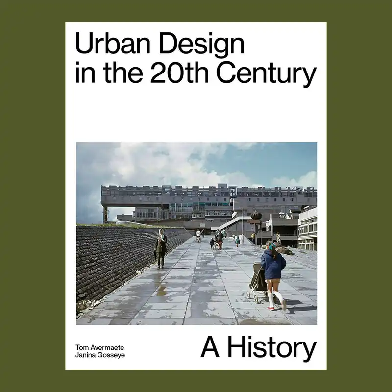 Op = Op Urban Design in the 20th Century: A History