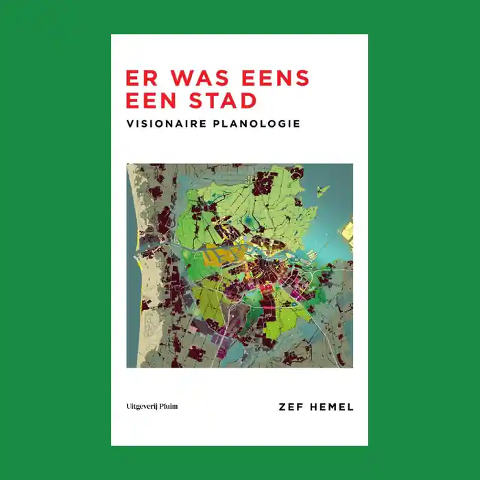 Er was eens een stad: Visionaire planologie Nu Kopen